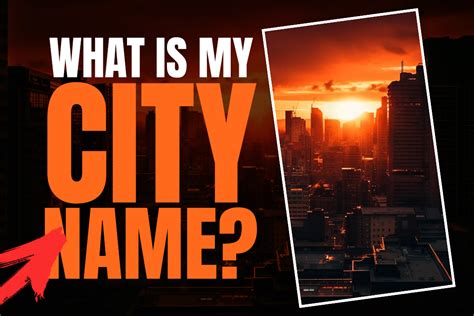 what is my city called.
